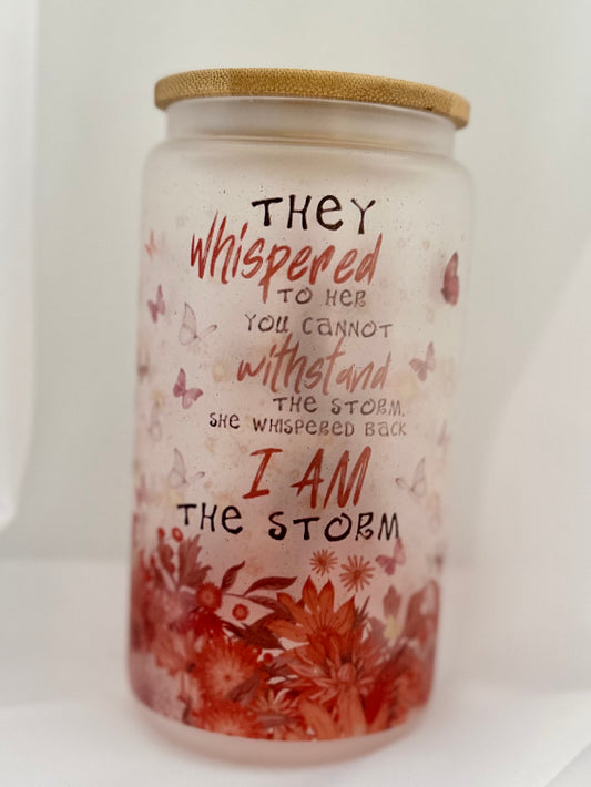 I Am the Storm Frosted Glass Tumbler